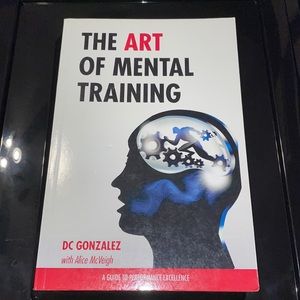 The art of mental training by dc Gonzalez